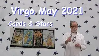 Virgo May 2021 Tarot Cards and Astrology Stars - Love, Money, Career