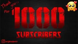 🔴 Thank You All For 1000 Subscribers !!