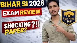 Bihar SI 2026 Exam Review📚⭐⭐⭐ | मेरा Honest Self Review | पेपर आसान या मुश्किल? 