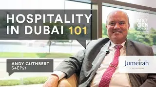 Everything you'll ever need to know about Dubai's hospitality - Andy Cuthbert, GM Jumeirah Creekside