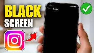 How To Fix Instagram Reels Black Screen Problem