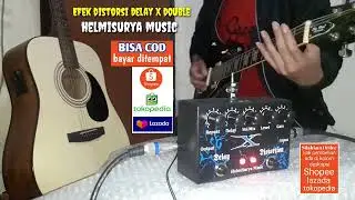 Efek distorsi delay X double harga murah suara mantap