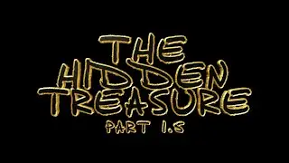 The Hidden Treasure - Part 1.5 - FP Productions