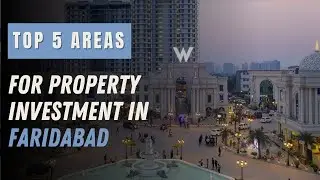TOP AREAS IN FARIDABAD FOR PROPERTY INVESTMENT | WHERE TO INVEST IN FARIDABAD |