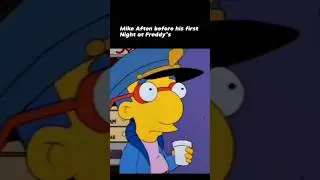 Mike Afton before his first night at Freddy's #memes #fnaf #fivenightsatfreddys #simpsons #trending