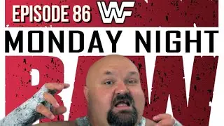 Episode 86: WWF Raw Sep & Oct &lsquo;93