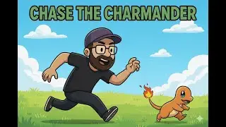 Chase the Charmander!