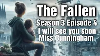 The Fallen | Season 3 | Episode 4 | See You Soon Miss Cunningham