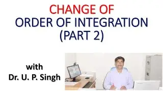 Change of Order of Integration (Part 2)