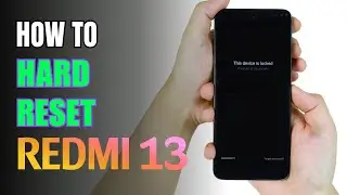 How to Hard Reset Xiaomi Redmi 13