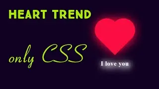 Create Heart Hot Trend Only CSS - Code Tutorials