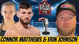 Connor Matthews & Erin Johnson recap Cage Titans 73 wins, future plans, Jiu-jitsu tourneys + more!!!