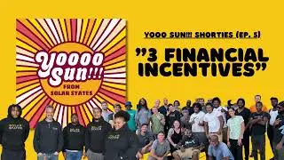 The 3 Financial Incentives - Todd Baylson Ep. 5 - Yooo Sun!!! Shorties - Solar States