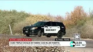 Hubo triple choque en Fabens  con mujer muerta