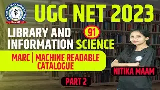 MACHINE READABLE CATALOGUE | MARC | PART 2 | LIBRARY & INFORMATION SCIENCE | LEC 91 | UGCNET PAPER 2