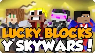 LUCKY BLOCKS Y SKYWARS - Con WhiteZunder, Elyas y LadyBoss