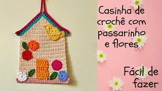 Crochê - Casinha de crochê -com passarinho e flor. Enfeite para porta ou parede. #crochê