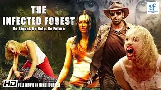 THE INFECTED FOREST - Hollywood Movie Hindi Dubbed | Hollywood Horror Movie In Hindi | Zombie Movie