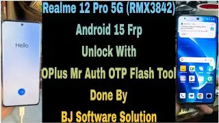 Realme 12 Pro 5G (RMX3842) Android 15 Frp Unlock With OPlus Mr Auth OTP Flash Tool Done By BJ