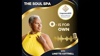 The Soul Spa Pt.2: O Is for Own &ndash; Your Nervous System is Begging for This