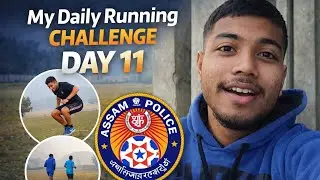 🏃&zwj;♂️ Assam Police Physical Training Day 11 | My Daily Running Challenge | Never Give Up 💪