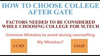 How to choose college after gate | Gate 2022 Counseling | Post gate guidance | CCMT Counseling| COAP