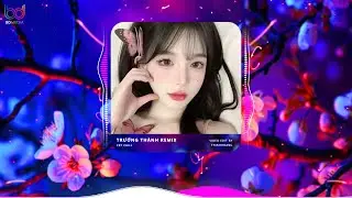 Trưởng Th&agrave;nh Remix | Mỗi M&ugrave;a Xu&acirc;n Lại Tr&ocirc;i Mắt Mẹ Th&ecirc;m Vết Nhăn Tiktok, C&ocirc; G&aacute;i &Agrave; Em Đừng Kh&oacute;c Tiktok