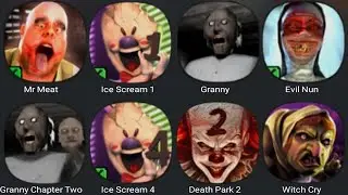 Mr Meat, Ice Scream 1, Granny, Evil Nun, Granny Chapter Two, Ice Scream 4, Death Park 2, Witch Cry