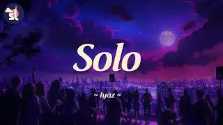 Iyaz - Solo | Lyrics