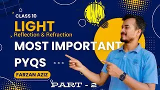 Class 10 Science | Light Reflection & Refraction PYQs MCQs 2026 part 2 Farzan Sir #Boards #cbse