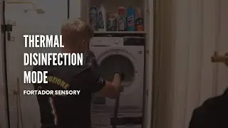 Thermal disinfection mode - Fortador Sensory