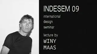 INDESEM | From the Archives: Winy Maas (2009)