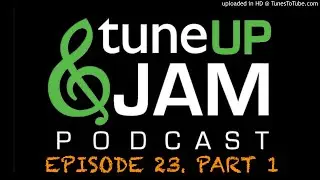 Tune Up and Jam Podcast - Episode 23 (Part 1) &ndash; Sound Collective #7