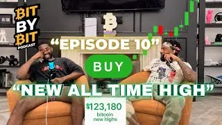 Bit By Bit Episode 10: Bitcoin New All Time High