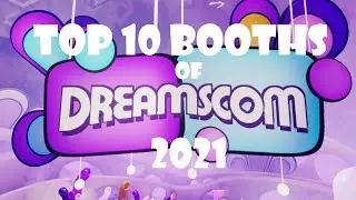 Top 10 Booths of DreamsCom 2021 - Dreams PS4 PS5