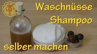 Waschnüsse-Shampoo selber machen - Haarwäsche mit einem Naturprodukt