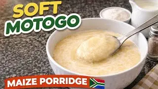 How to Make Umdoko / Motogo | Soft Maize Porridge (White Porridge) 🇿🇦