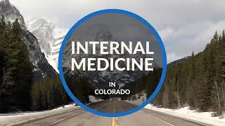 Internal Medicine Role in Beautiful Colorado