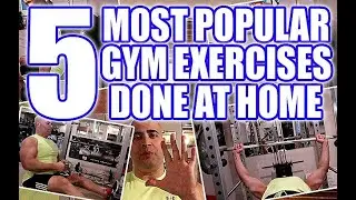 5 Most Popular Gym Exercises Done At Home