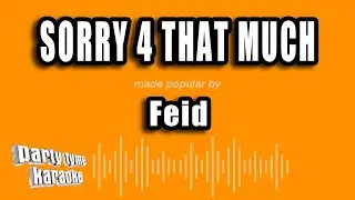 Feid - Sorry 4 That Much (Versión Karaoke)