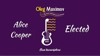Alice Cooper - Elected - How to play - Bass transcription