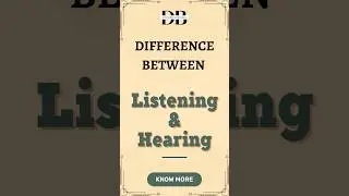 Difference Between Listening and Hearing | What's the Big Deal? The Key to Listening and Hearing