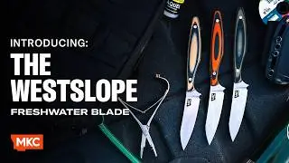 INTRODUCING: THE WESTSLOPE - COMPACT FRESHWATER BLADE