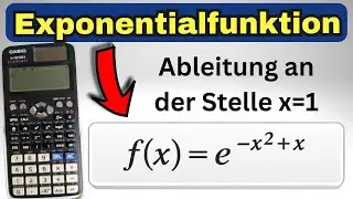 Ableitung e-Funktion an der Stelle x = 1: Exponentialfunktion mit CASIO fx-991DEX