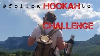HOOKAH CHALLENGE | FOLLOW HOOKAH TO