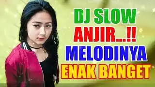 DJ SLOW 2018 FULL BASS _ MELODINYA ENAK BANGET