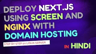 Deploying Next.js on Linux: From setup to production with NVM, Node,Screen,Nginx and domain hosting.