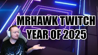 MrHawk's Twitch Year of 2025