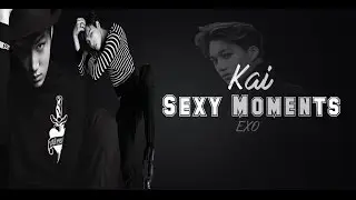 Kai - Exo (Best Sexy Moments)