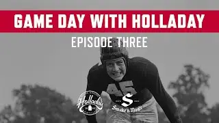 Game Day with Holladay - Episode 3